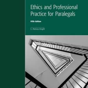 Ethics and Professional Practice for Paralegals, 5th Edition