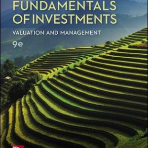 Fundamentals of Investments: Valuation and Management 9th Edition By Bradford Jordan