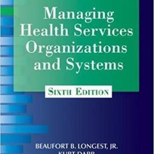 Managing Health Services Organizations and Systems, Sixth Edition