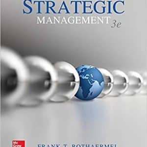Strategic Management 3rd Edition by Frank T. Rothaermel