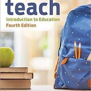 Teach: Introduction to Education 4th Edition
