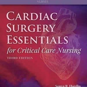 Cardiac Surgery Essentials for Critical Care Nursing 3rd Edition