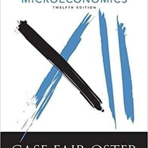 Principles of Microeconomics 12th Edition by Karl E. Case