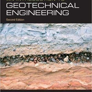An Introduction to Geotechnical Engineering 2nd Edition by Robert D. Holtz