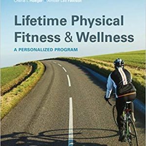 Lifetime Physical Fitness and Wellness 15th Edition
