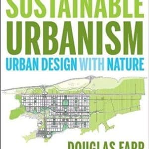 Sustainable Urbanism: Urban Design With Nature