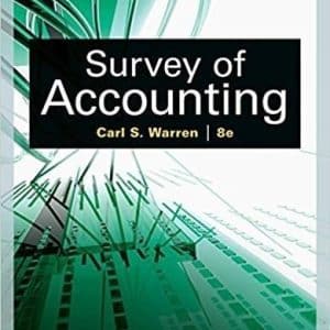 Survey of Accounting 8th Edition by Carl S. Warren