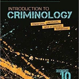 Introduction to Criminology: Theories, Methods, and Criminal Behavior 10th Edition