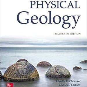 Physical Geology 16th Edition by Charles Carlos Plummer