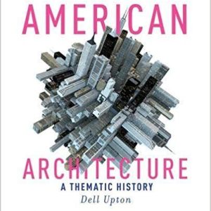 American Architecture: A Thematic History