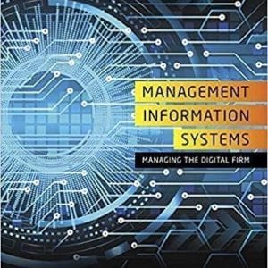 Management Information Systems: Managing the Digital Firm 16th Edition