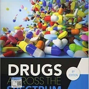 Drugs Across the Spectrum 8th Edition
