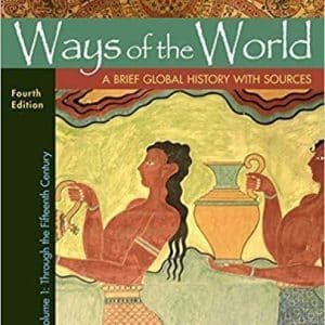 Ways of the World with Sources, Volume 1: A Brief Global History 4th Edition