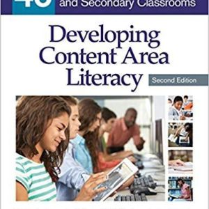Developing Content Area Literacy: 40 Strategies for Middle and Secondary Classrooms 2nd Edition