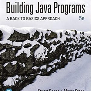 Building Java Programs: A Back to Basics Approach 5th Edition