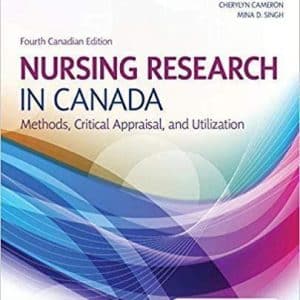 Nursing Research in Canada: Methods, Critical Appraisal, and Utilization 4th Edition