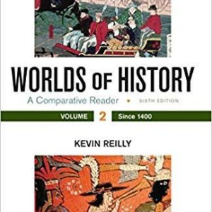 Worlds of History, Volume 2: A Comparative Reader, Since 1400 Sixth Edition