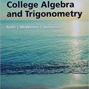 College Algebra and Trigonometry 4th Edition by J. S. Ratti