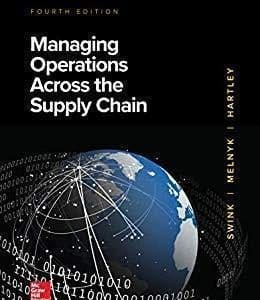 Managing Operations Across the Supply Chain 4th Edition by Morgan Swink