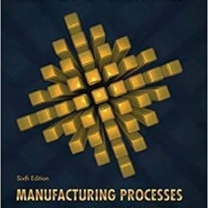 Manufacturing Processes for Engineering Materials 6th Edition