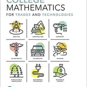 College Mathematics for Trades and Technologies 10th Edition