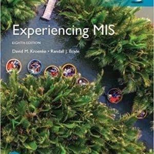 Experiencing MIS, Global Edition, 8th Edition