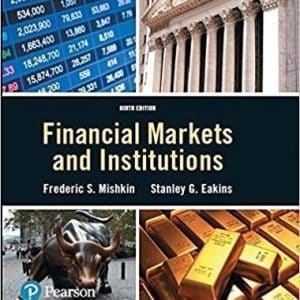 Financial Markets and Institutions 9th Edition by Frederic S. Mishkin