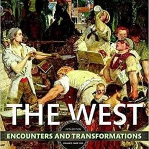 The West: Encounters & Transformations, Volume 2 5th Edition