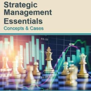 Strategic Management Essentials Concepts and Cases by Robert E. Stevens