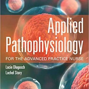 Applied Pathophysiology for the Advanced Practice Nurse