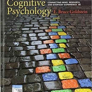 Cognitive Psychology: Connecting Mind, Research, and Everyday Experience 5th Edition