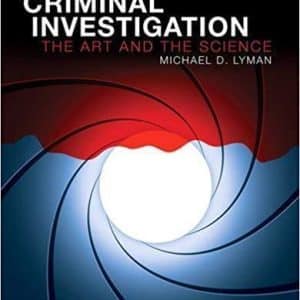 Criminal Investigation: The Art and the Science 8th