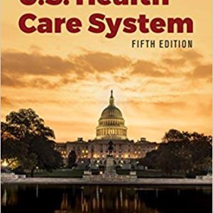 Essentials of the U.S. Health Care System 5th Edition