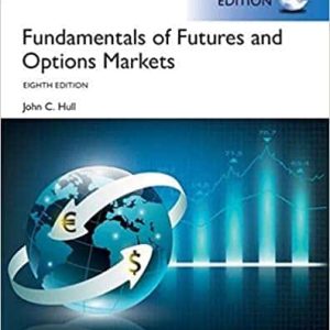 Fundamentals of Futures and Options Markets 8th Global Edition