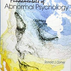Fundamentals of Abnormal Psychology 8th Edition by by Ronald J. Comer