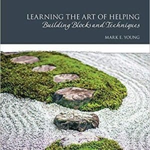 Learning the Art of Helping: Building Blocks and Techniques 6th Edition by Mark E. Young