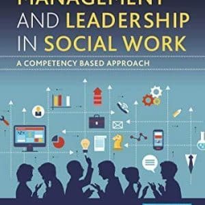 Management and Leadership in Social Work: A Competency-Based Approach