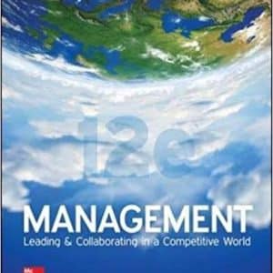 Management: Leading & Collaborating in a Competitive World 12th Edition