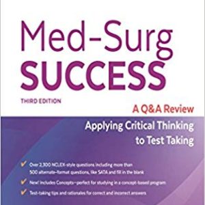 Med-Surg Success A Q&A Review Applying Critical Thinking to Test Taking 3rd Edition