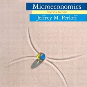 Microeconomics 7th Edition by Jeffrey M. Perloff