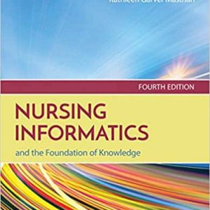Nursing Informatics and the Foundation of Knowledge 4th Edition