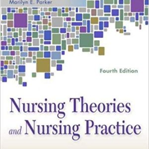 Nursing Theories and Nursing Practice 4th Edition