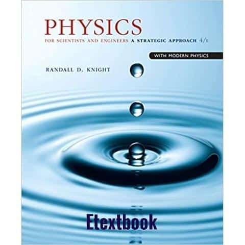 Physics for Scientists and Engineers: A Strategic Approach with Modern Physics
