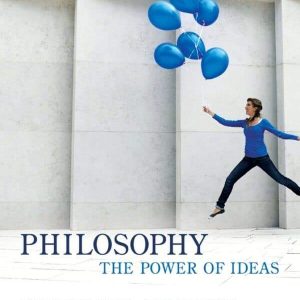 Philosophy: The Power of Ideas 9th Edition