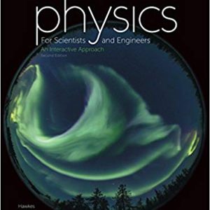 Physics for Scientists and Engineers: An Interactive Approach 2nd edition