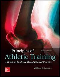 Principles of Athletic Training: A Guide to Evidence-Based Clinical Practice 16th Edition