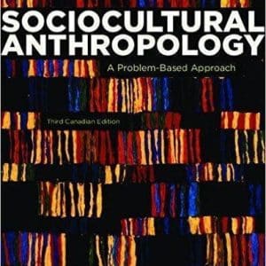Sociocultural Anthropology: A Problem-Based Approach