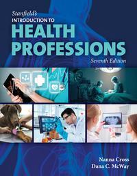 Stanfield's Introduction to Health Professions 7th Edition by Nanna Cross