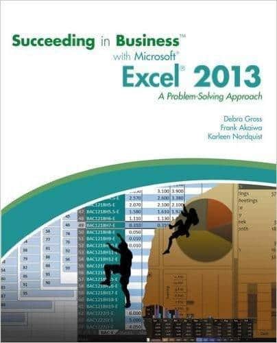 Succeeding in Business with Microsoft Excel 2013 A Problem-Solving Approach New Perspectives 1st Edition - etextbook