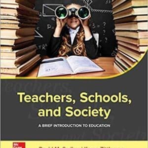 Teachers, Schools, and Society: A Brief Introduction to Education 5e